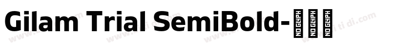 Gilam Trial SemiBold字体转换